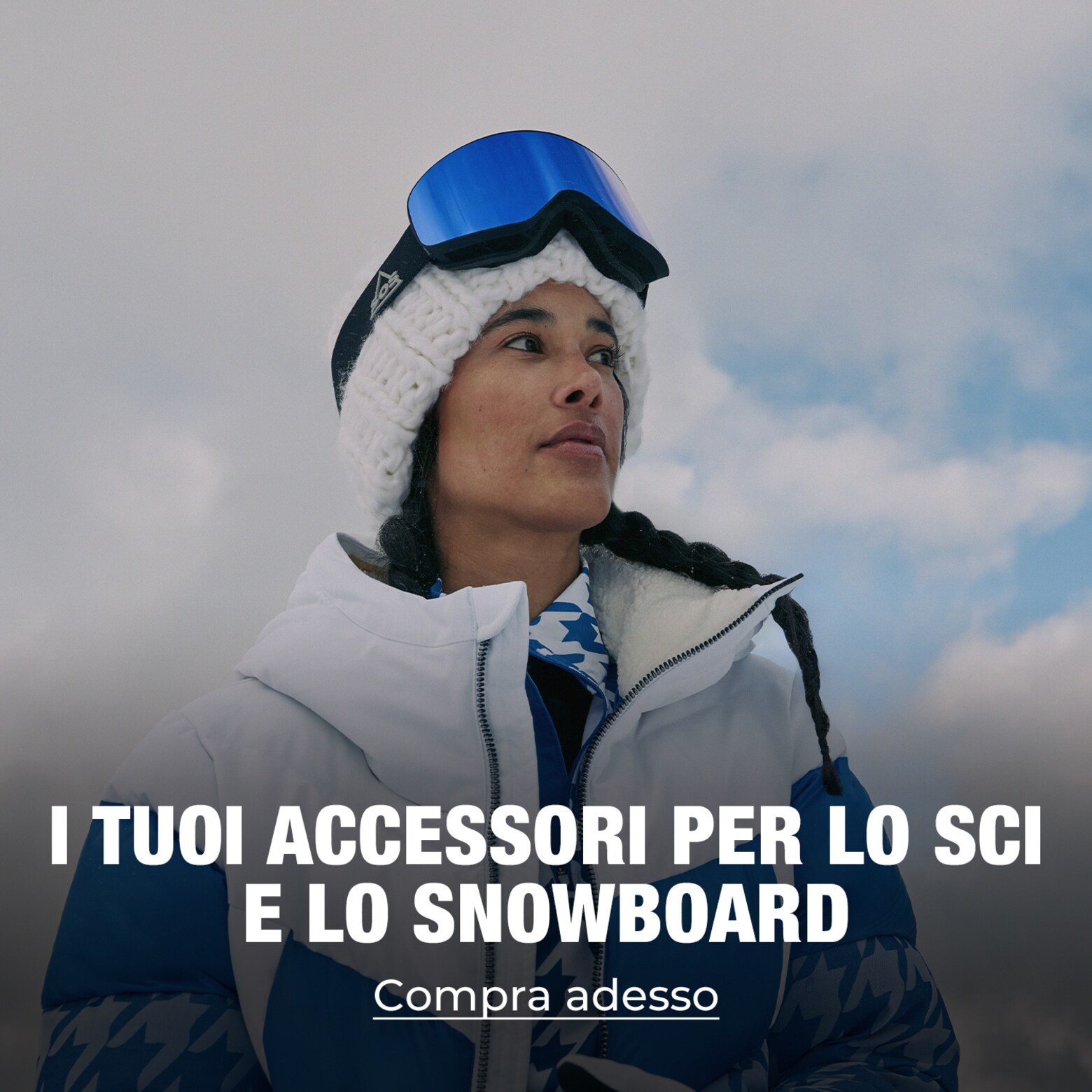 Abbigliamento, attrezzature, accessori e altro ancora L'essenziale per lo sci e lo snowboard