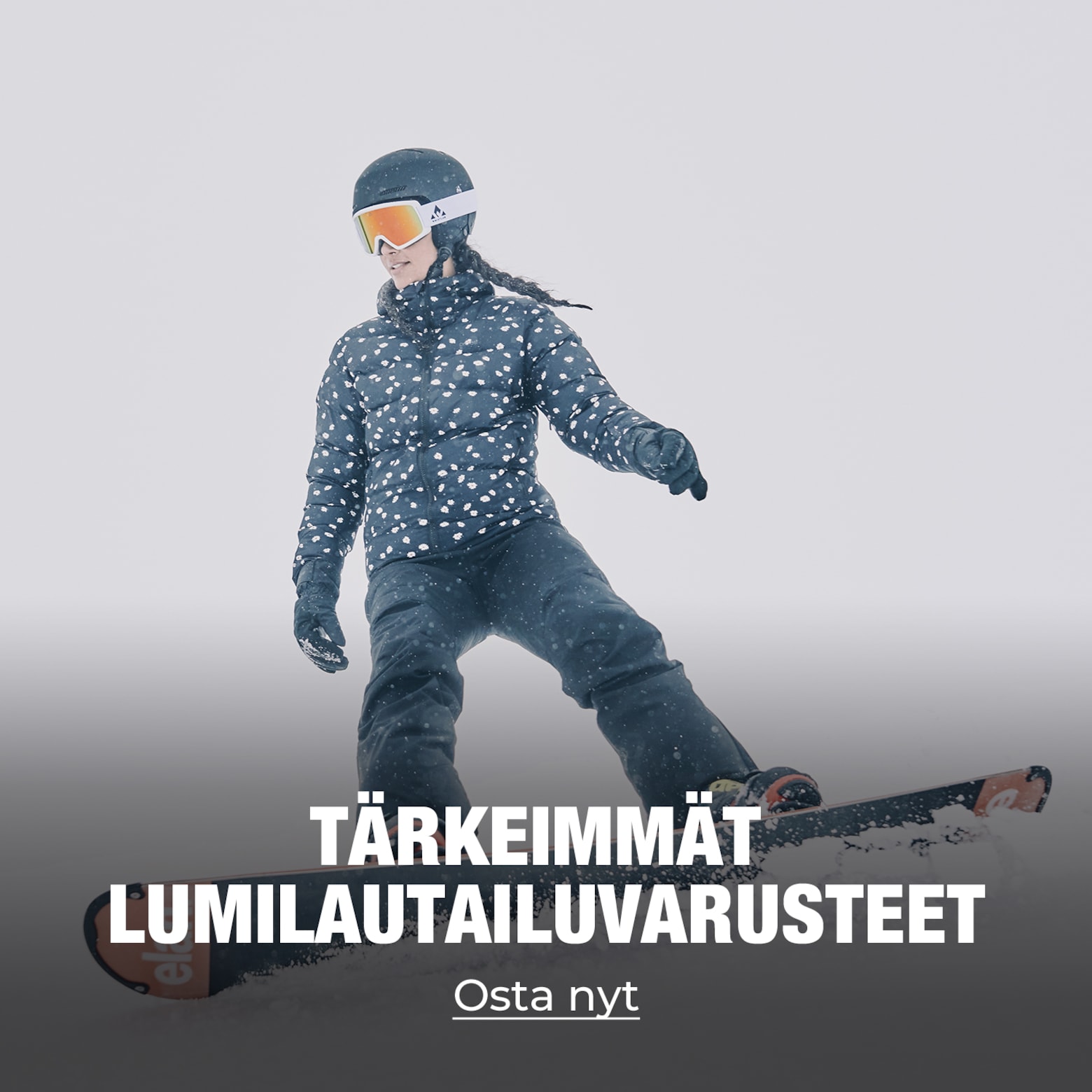 Vaatteet, varusteet, asusteet & paljon muuta Tärkeimmät hiihto- ja lumilautailuvarusteet