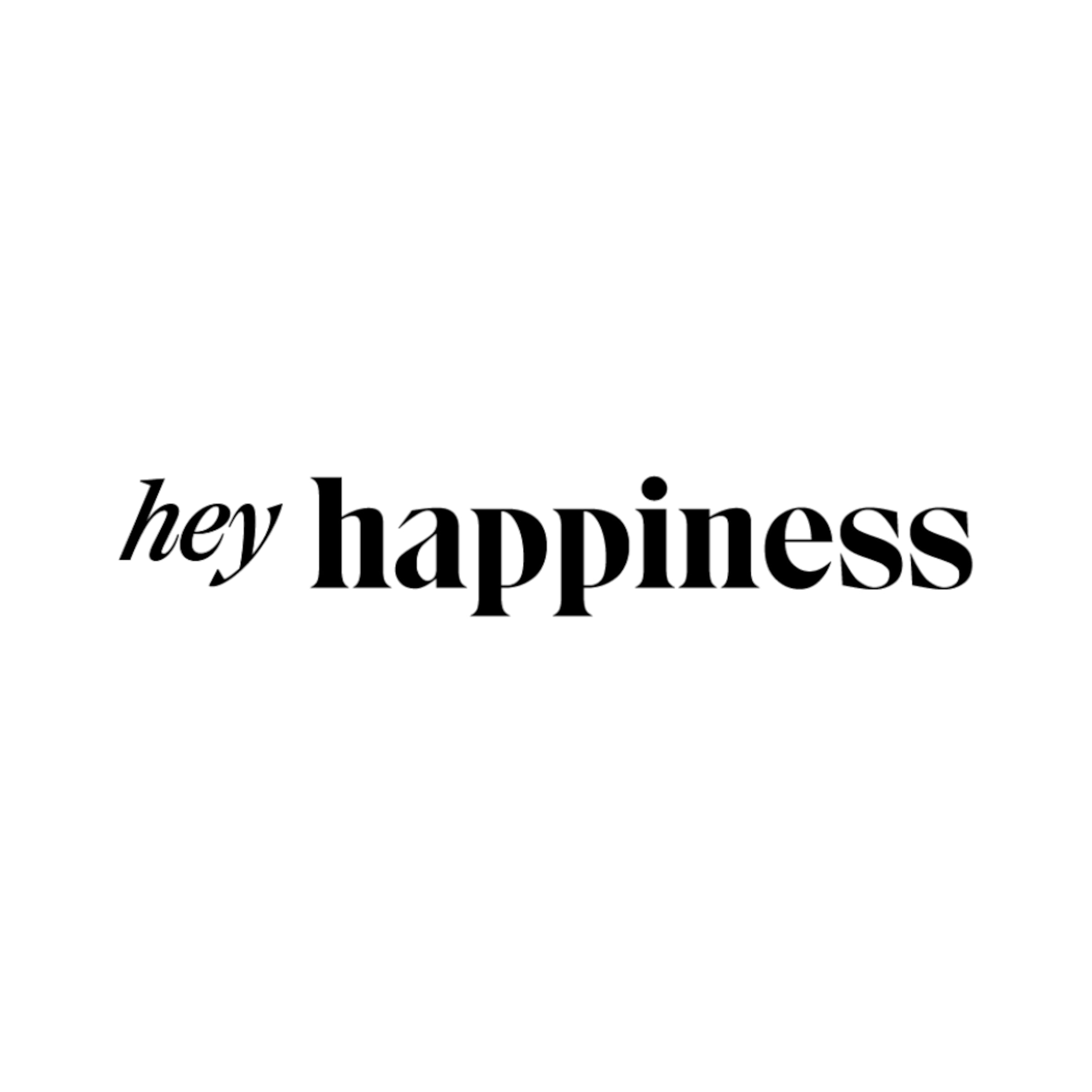 Hey Happiness