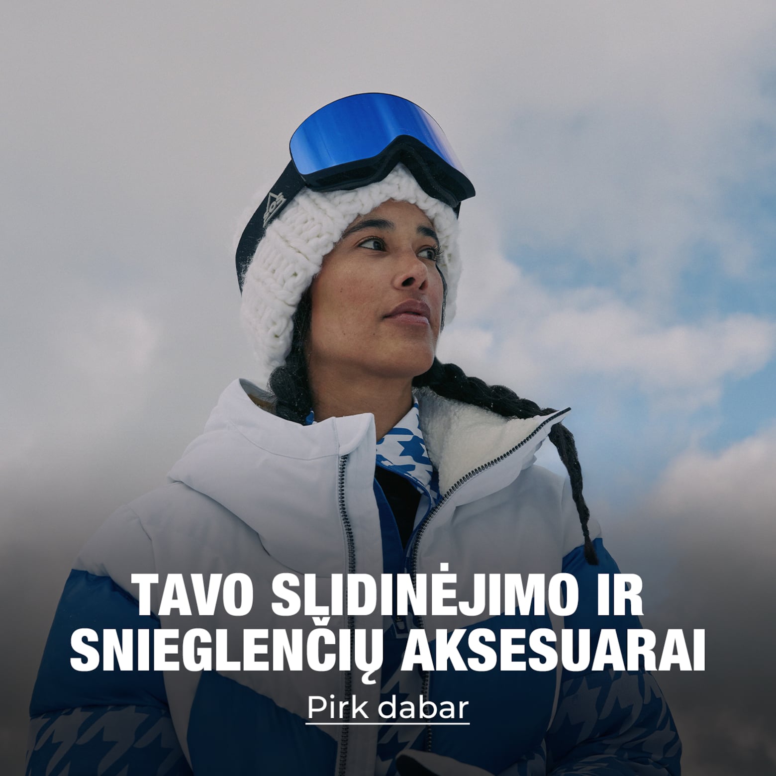 Drabužiai, įranga, aksesuarai ir dar daugiau Tavo slidinėjimo ir snieglenčių reikmenys