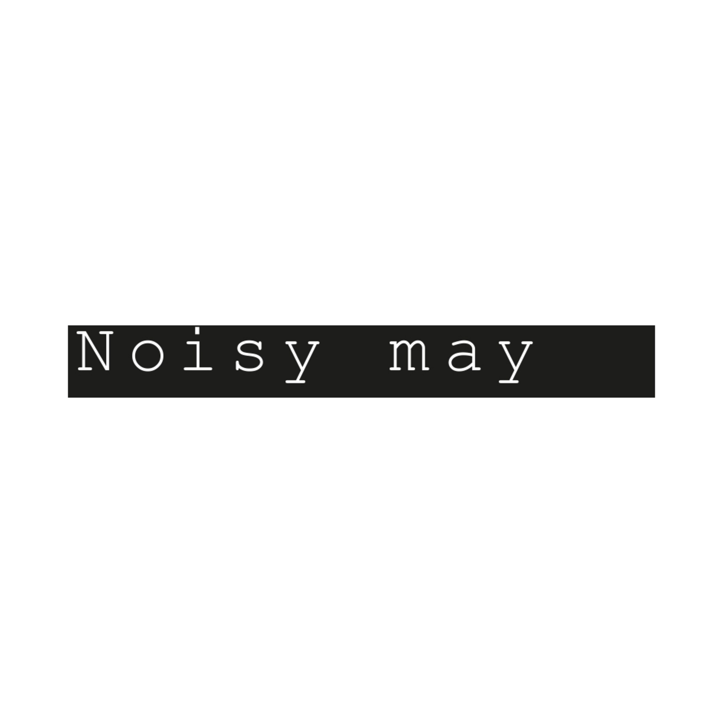 Noisy may