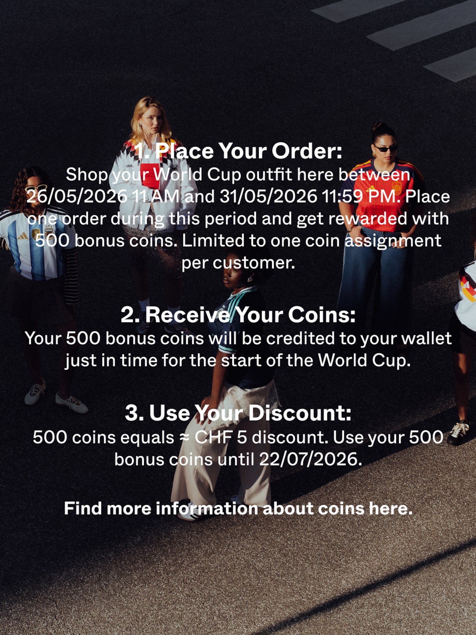 Get 500 Coins ≈ CHF 5 discount on your future order World Cup Campaign