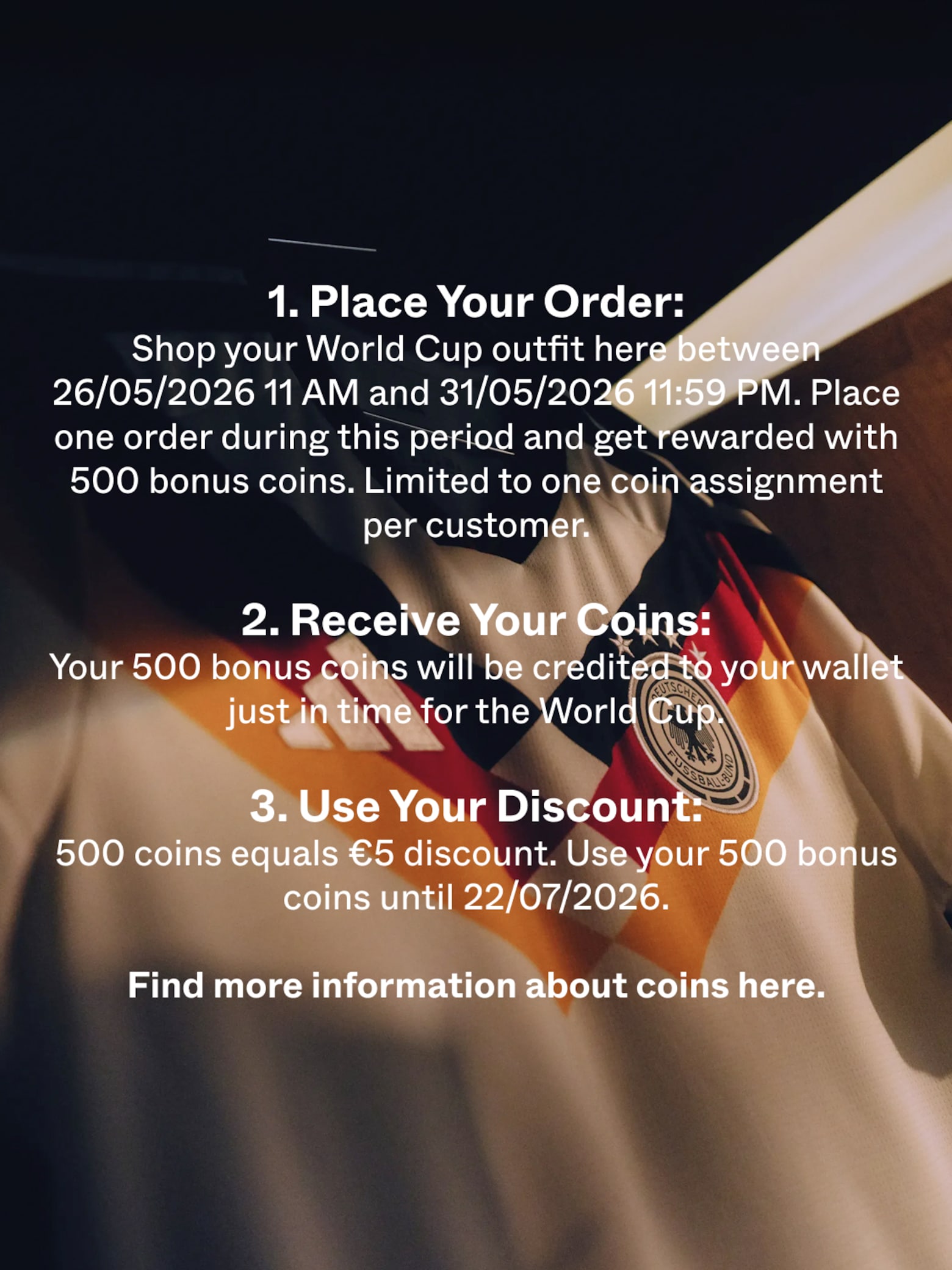 Get 500 coins = €5 discount on your future order World Cup Campaign