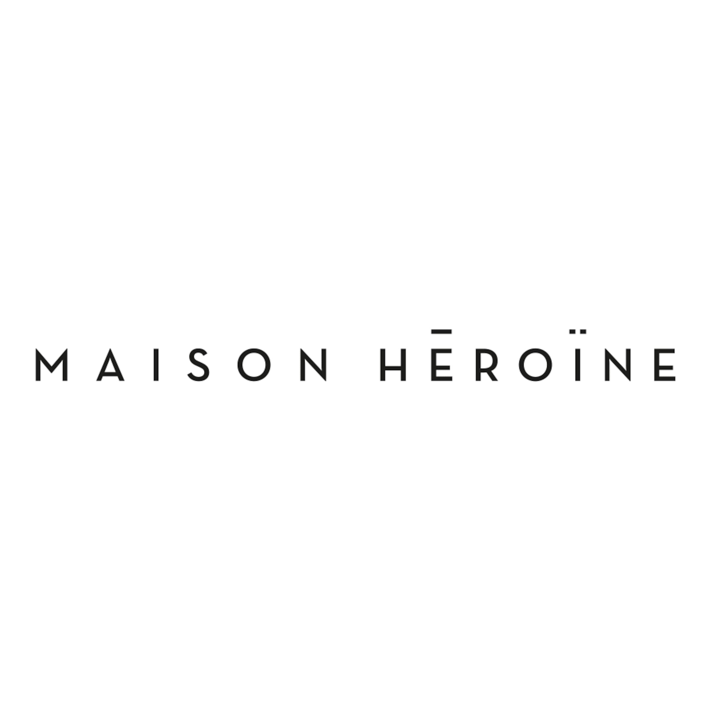 Maison Hēroïne