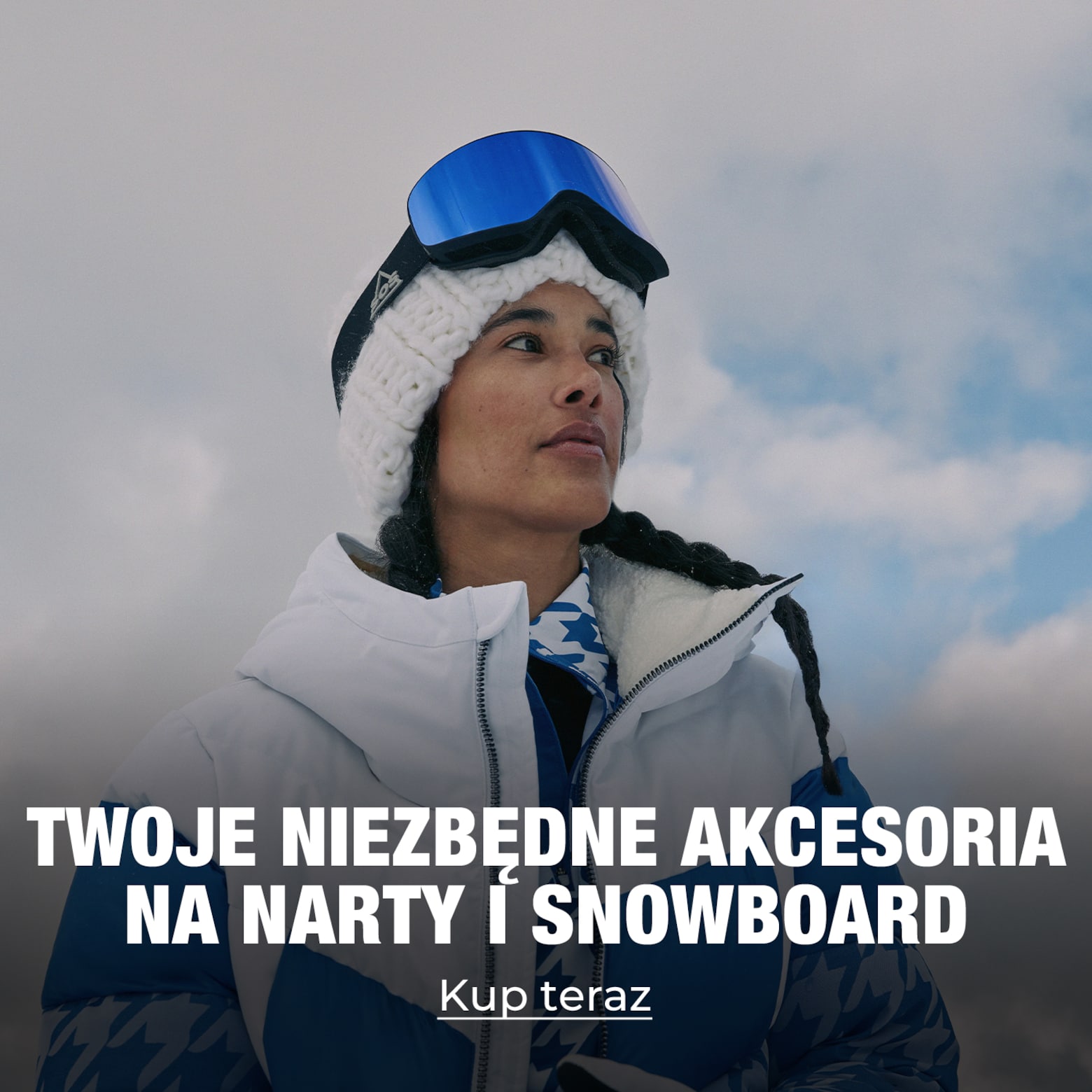 Odzież, sprzęt, akcesoria i nie tylko Twoje niezbędniki na narty i snowboard