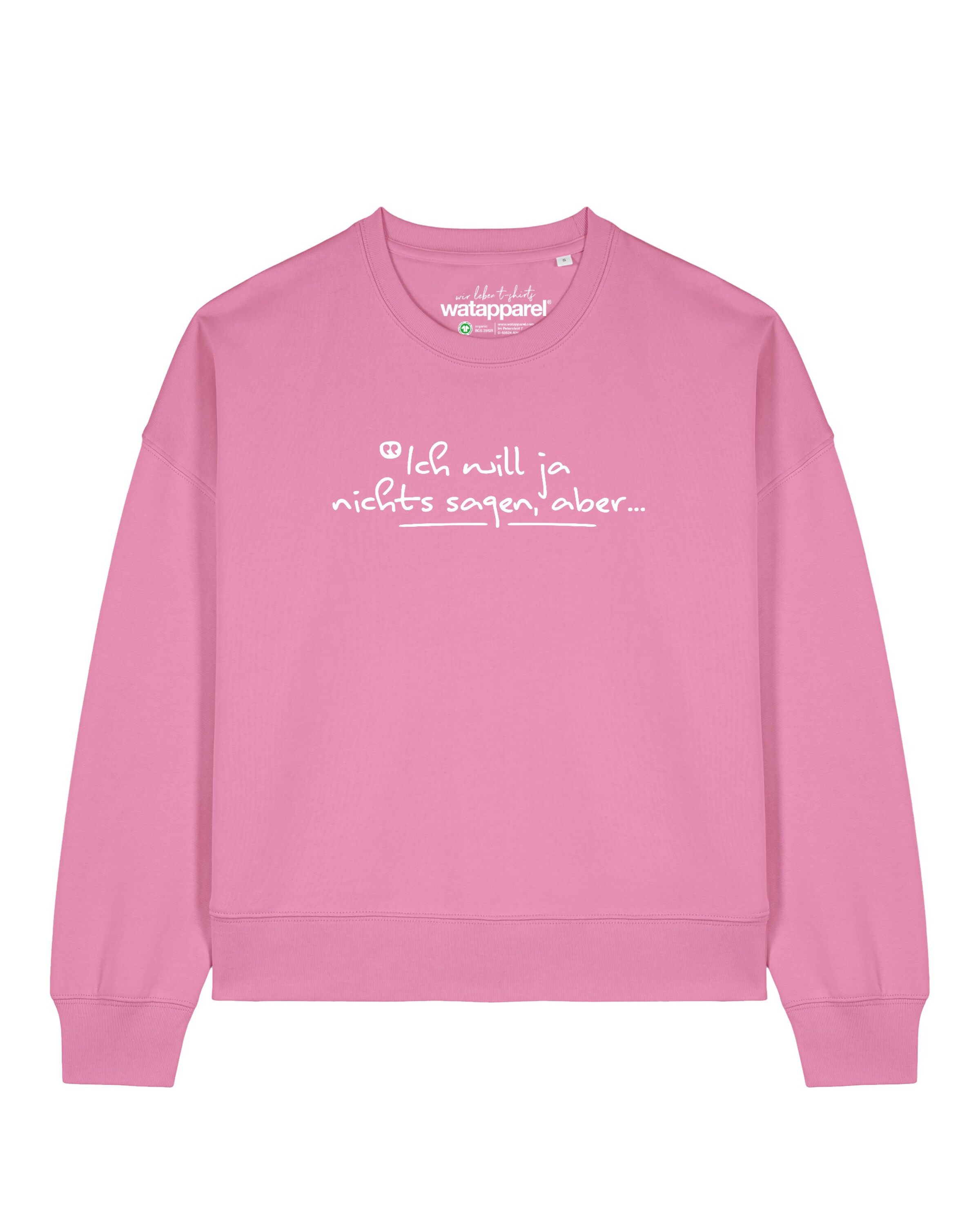 Felpa 'Ich will ja nichts sagen aber ' di Watapparel in rosa: frontale