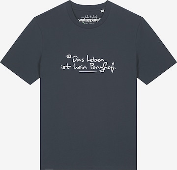 Watapparel T-Shirt 'Das Leben Ist Kein Ponyhof' in Grau: Vorderseite