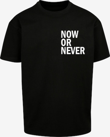Merchcode Shirt 'Now Or Never' in Schwarz: predná strana