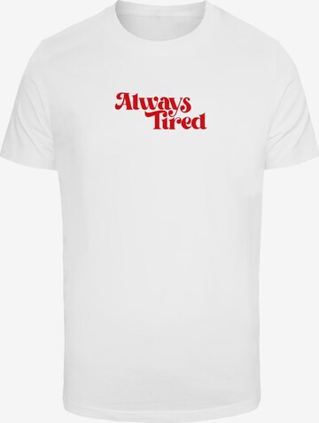 Maglietta 'Always Tired' di Mister Tee in bianco: frontale