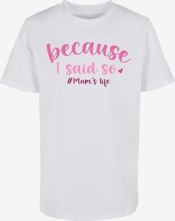 ABSOLUTE CULT Shirt 'Mother's Day - Because I Said So' in Wit: voorkant