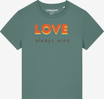 T-shirt ' Love always wins' Watapparel en vert : devant
