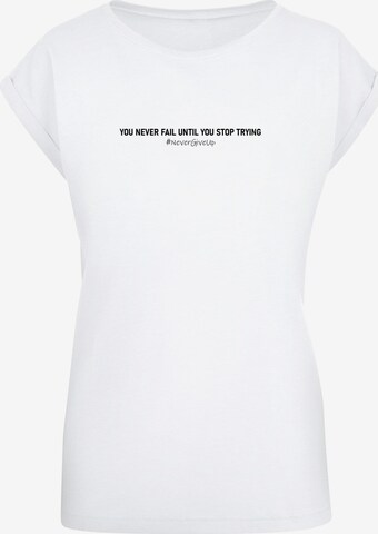 Merchcode Shirt 'Never Give Up' in Wit: voorkant