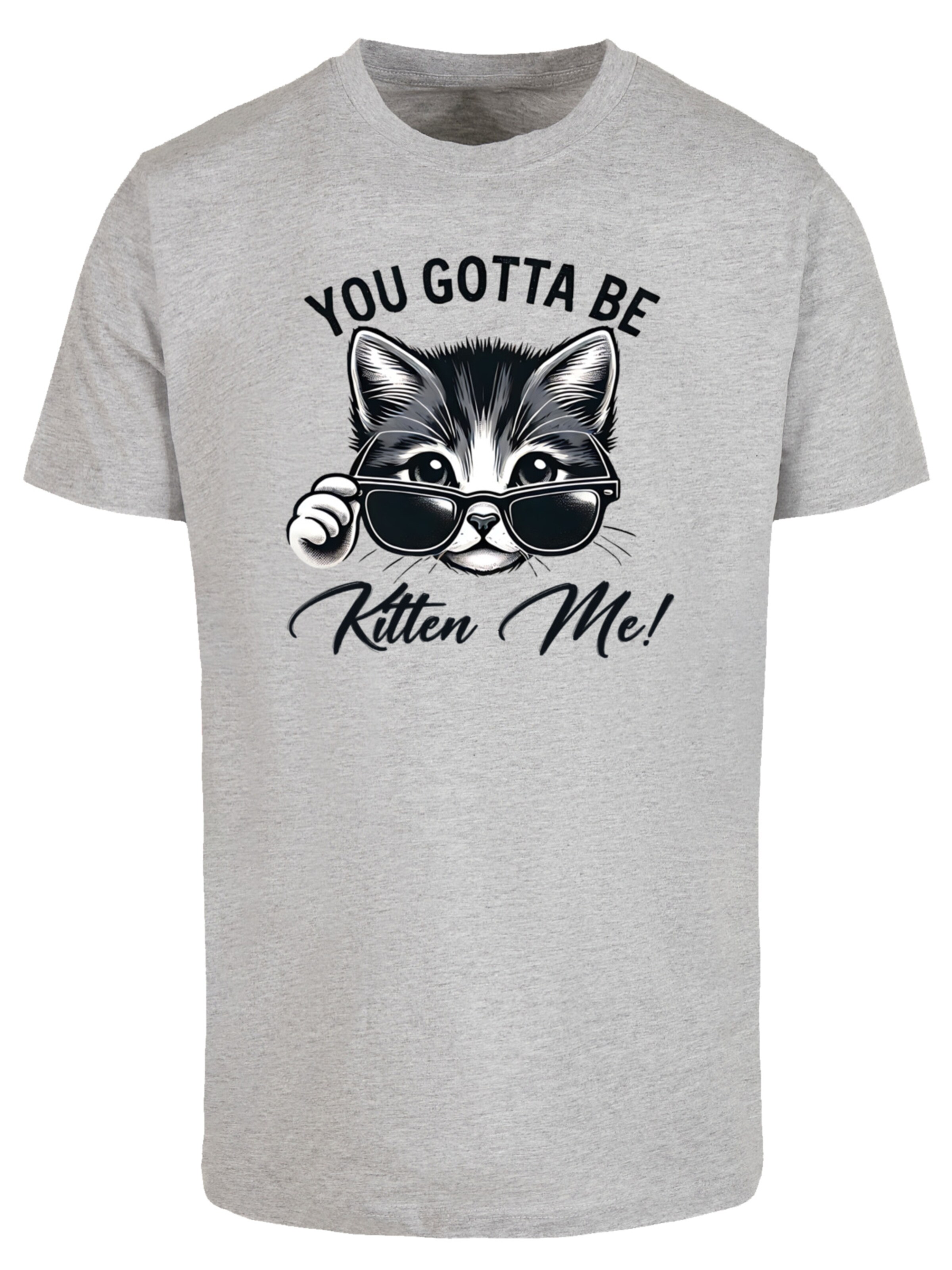 F4NT4STIC T-Shirt 'Kätzchen You Gotta Be Kitten Me!' in Grau: Vorderseite