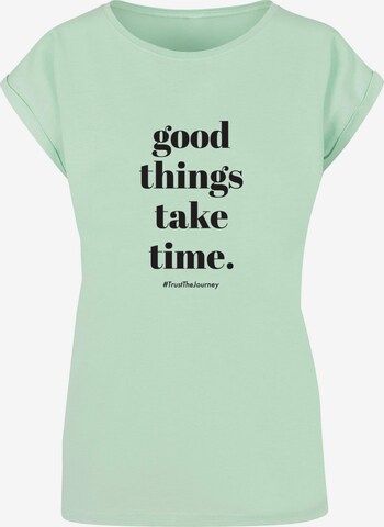Maglietta 'Good Things Take Time' di Merchcode in verde: frontale
