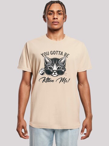 F4NT4STIC Shirt 'Kätzchen You Gotta Be Kitten Me!' in Beige: front
