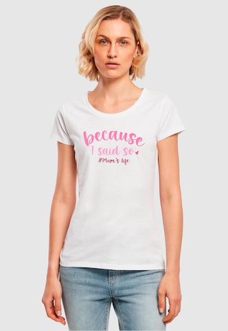 ABSOLUTE CULT T-Shirt 'Mother's Day - Because I Said So' in Weiß: predná strana