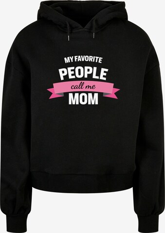 Merchcode Sweatshirt 'Mothers Day - My Favorite People Call Me Mom' in Zwart: voorkant