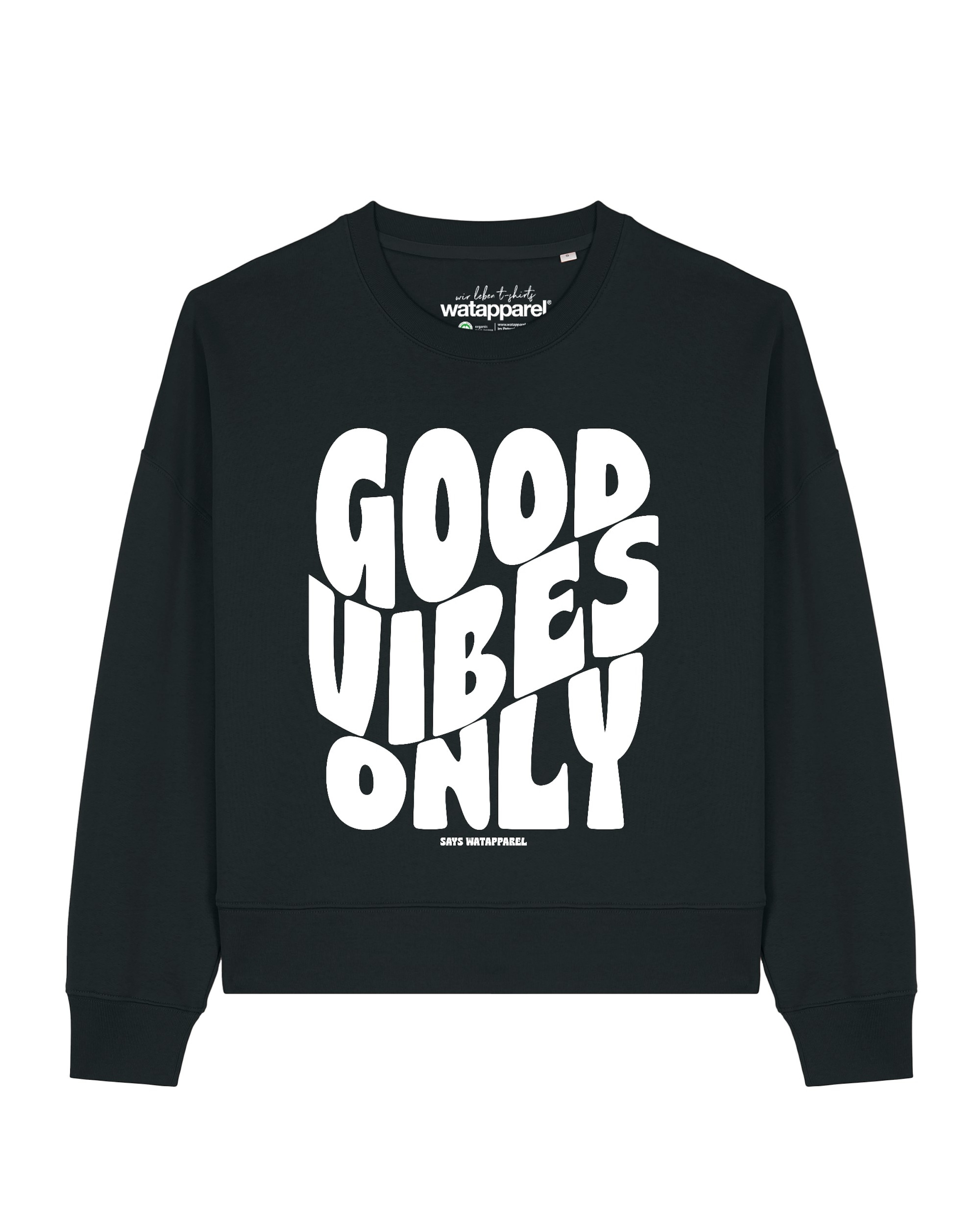 Watapparel Sweatshirt 'Good vibes only ' in Black: front