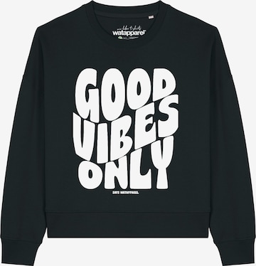 Watapparel Sweatshirt 'Good vibes only ' in Zwart: voorkant