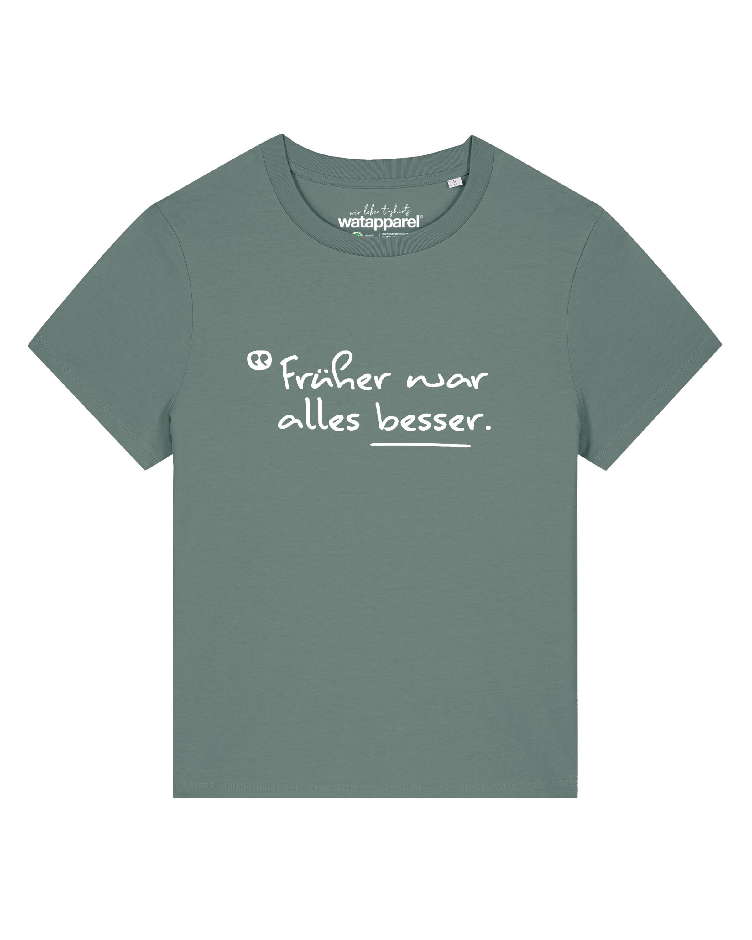 Maglietta 'Früher War Alles Besser' di Watapparel in verde: frontale
