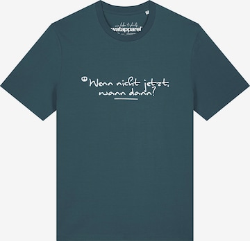 Maglietta 'Wenn Nicht Jetzt Wann Dann' di Watapparel in verde: frontale