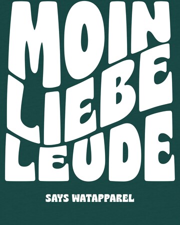 watabout.kids T-Shirt 'Moin liebe Leude' in Grün