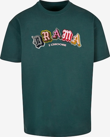 Tricou 'Drama I choose' de la MT Upscale pe verde: față