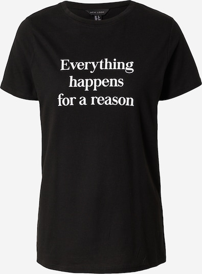 NEW LOOK Majica 'EVERYTHING HAPPENS FOR A REASON' u crna / bijela, Pregled proizvoda