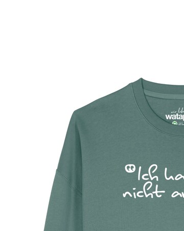Sweat-shirt 'Ich kann so nicht arbeiten ' Watapparel en vert