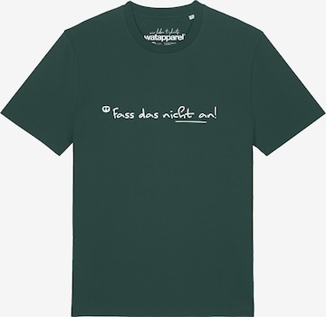 T-Shirt 'Fass Das Nicht An' Watapparel en vert : devant
