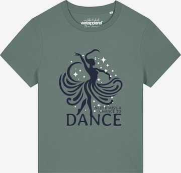 Watapparel Shirt 'Chance to dance' in Groen: voorkant