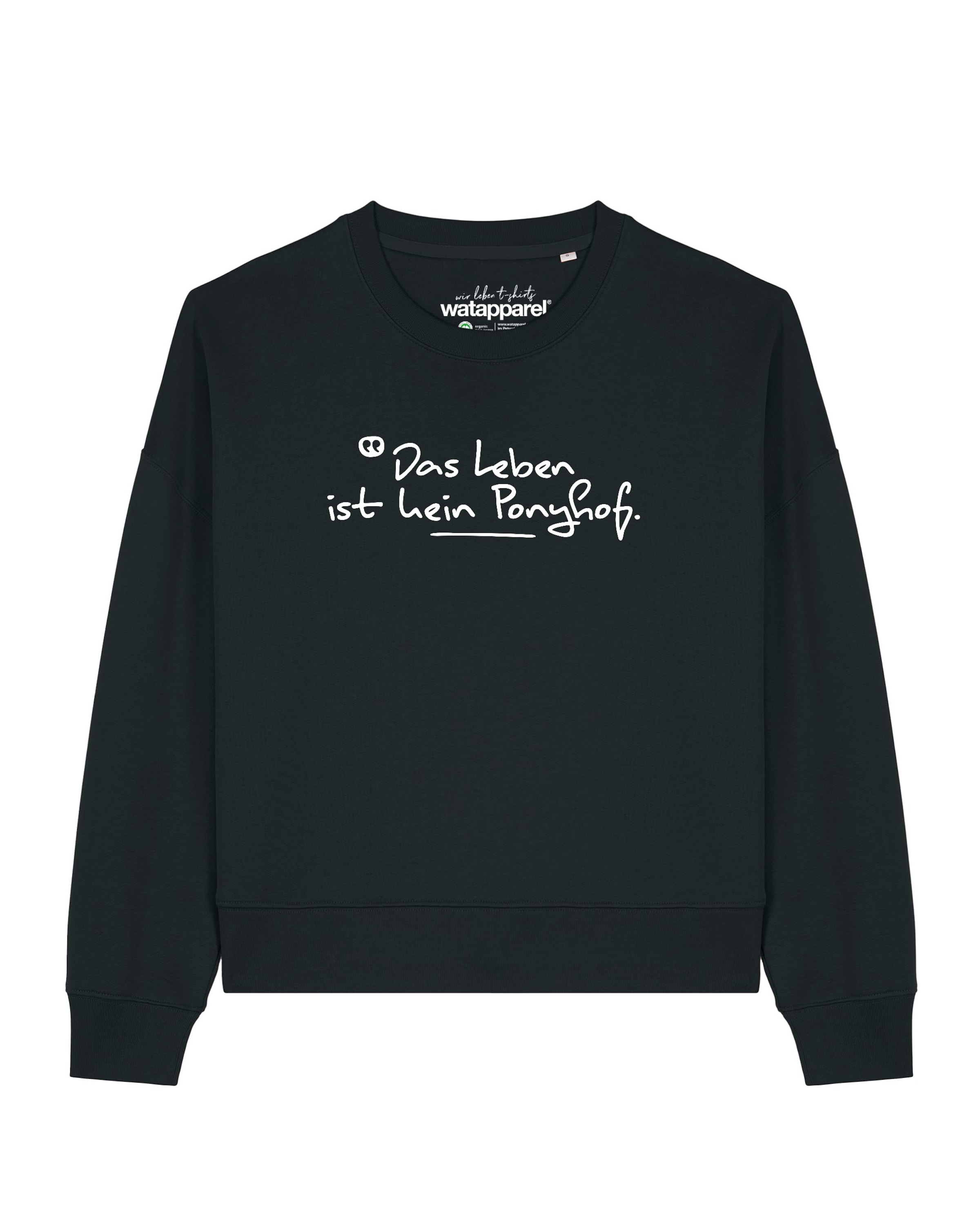 Watapparel Sweatshirt 'Das Leben ist kein Ponyhof ' in Zwart: voorkant
