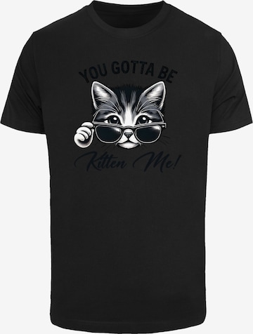 F4NT4STIC T-Shirt 'Kätzchen You Gotta Be Kitten Me!' in Schwarz: Vorderseite