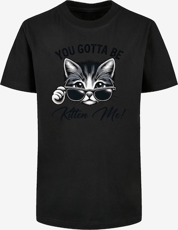 T-Shirt 'Kätzchen You Gotta Be Kitten Me!' F4NT4STIC en noir : devant