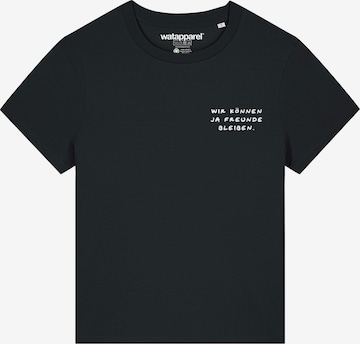 Watapparel Shirt 'Wir Können Ja Freunde Bleiben ' in Zwart: voorkant