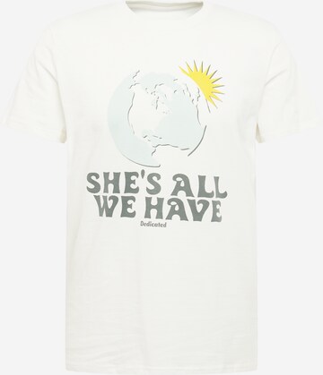 DEDICATED. T-Shirt 'All We Have ' in Weiß: predná strana