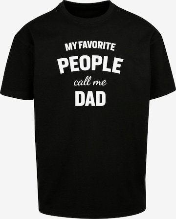 Merchcode Shirt 'Fathers Day - My Favorite People Call Me Dad' in Schwarz: predná strana