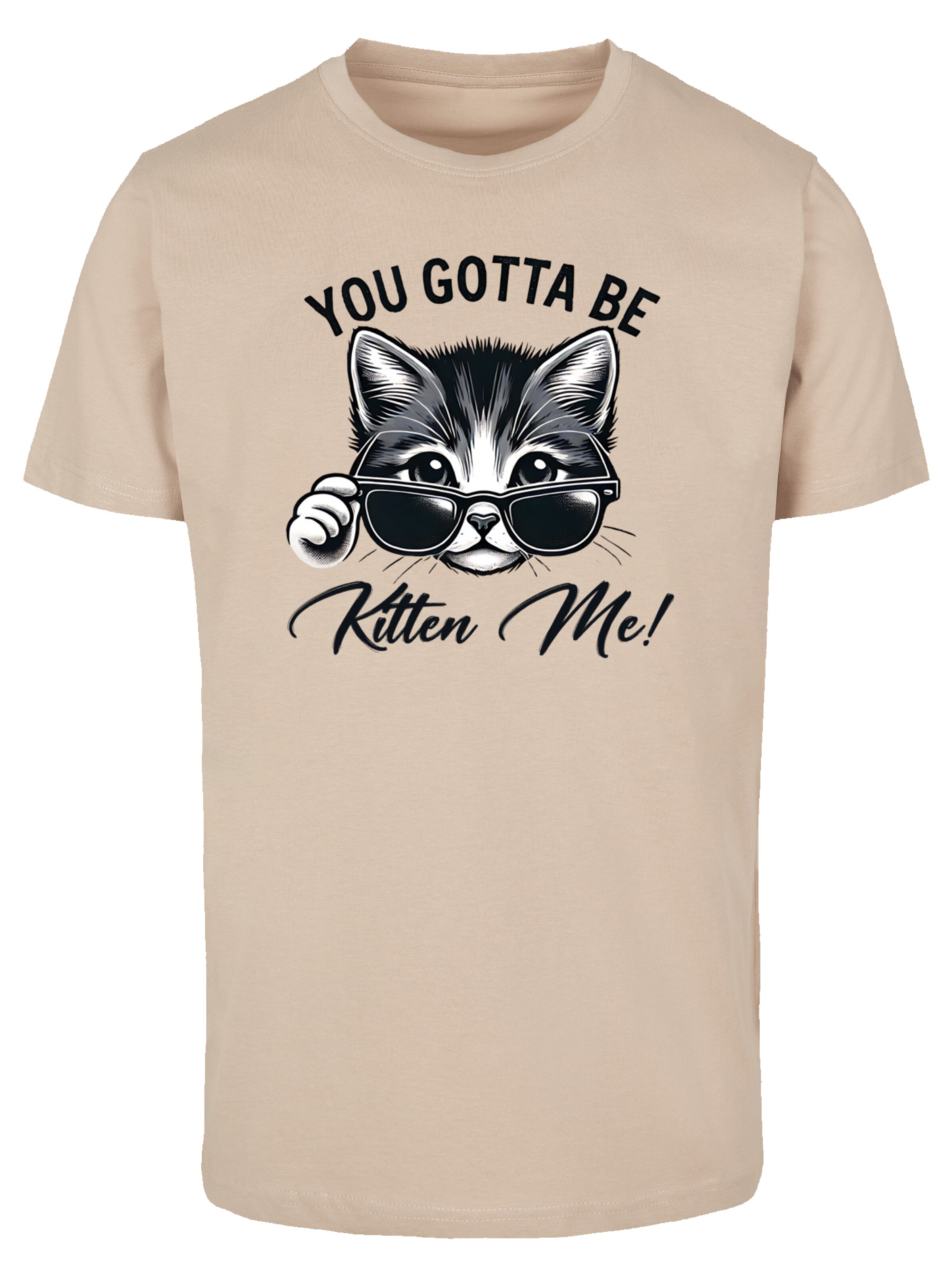 F4NT4STIC T-Shirt 'Kätzchen You Gotta Be Kitten Me!' in Beige: Vorderseite