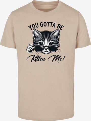 F4NT4STIC T-Shirt 'Kätzchen You Gotta Be Kitten Me!' in Beige: Vorderseite