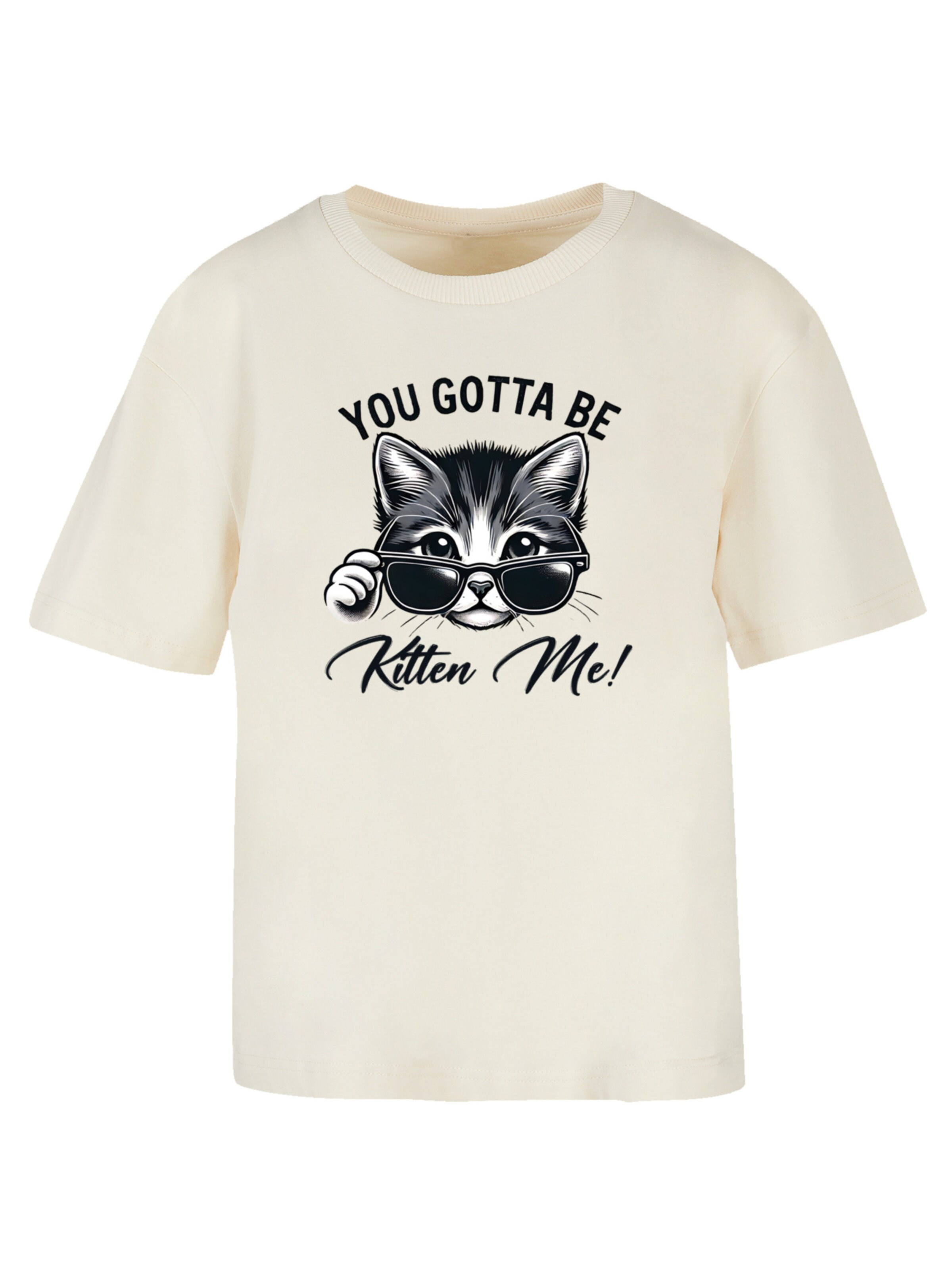F4NT4STIC Shirt 'Kätzchen You Gotta Be Kitten Me!' in Beige: voorkant