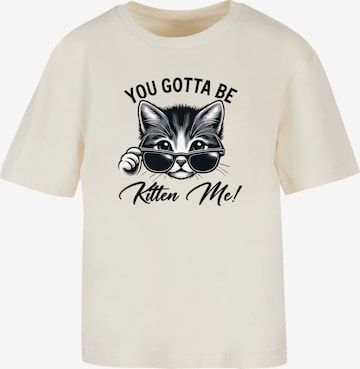 T-shirt 'Kätzchen You Gotta Be Kitten Me!' F4NT4STIC en beige : devant