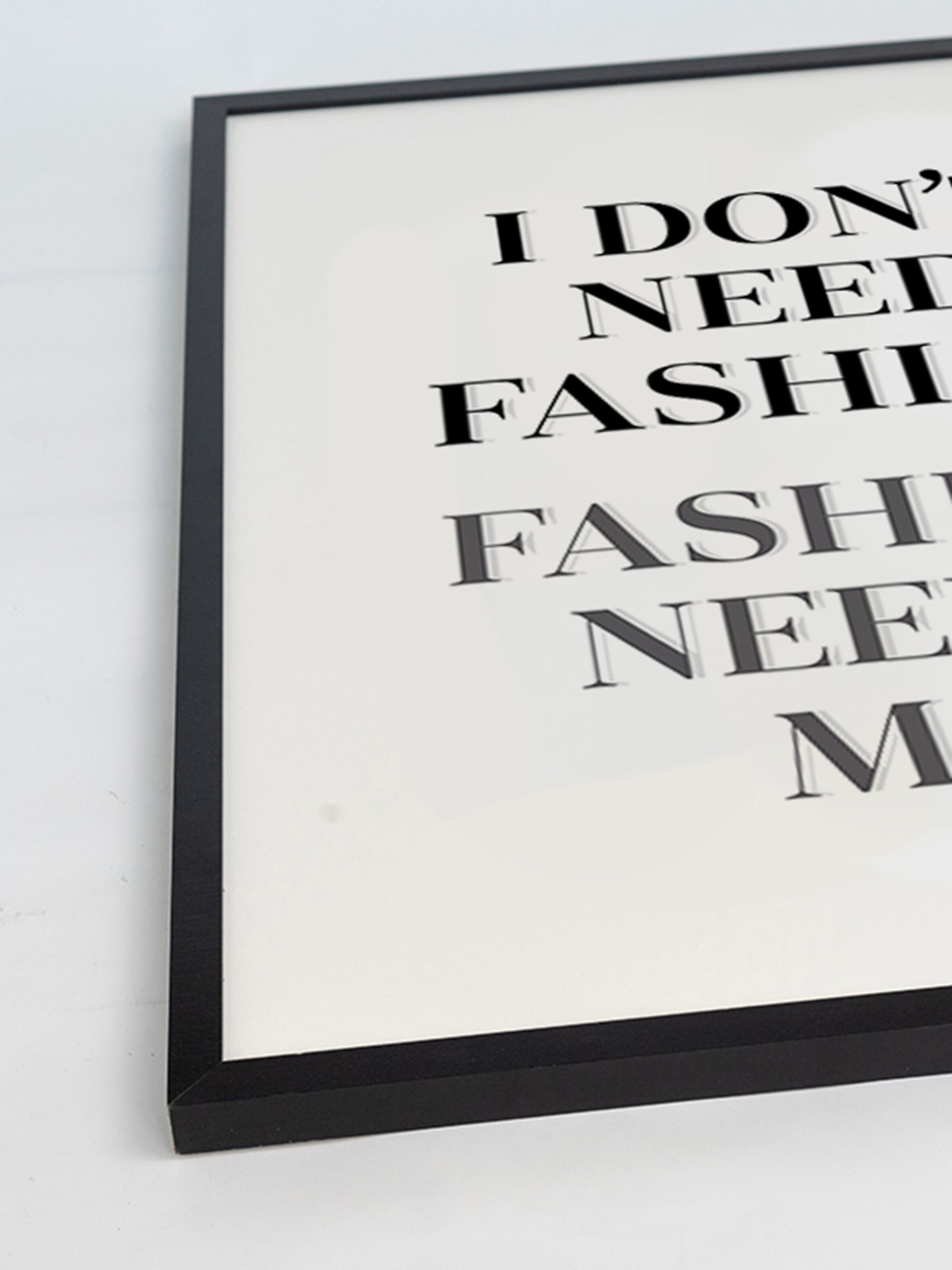 Männer Wohn-Accessoires Liv Corday Bild 'Fashion Needs Me More' in Schwarz - TQ72760 Männer Wohn-Accessoires Liv Corday Bild 'Fashion Needs Me More' in Schwarz - TQ72760