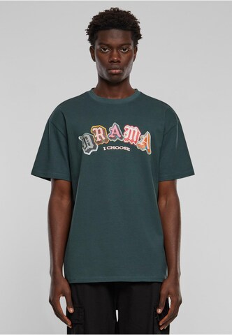 T-Shirt 'Drama I choose' MT Upscale en vert : devant