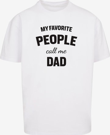 Merchcode Shirt 'Fathers Day - My Favorite People Call Me Dad' in Wit: voorkant