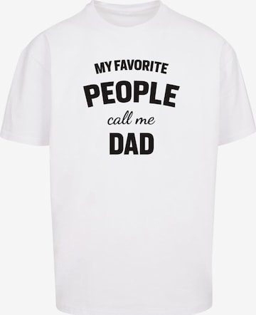 Maglietta 'Fathers Day - My Favorite People Call Me Dad' di Merchcode in bianco: frontale