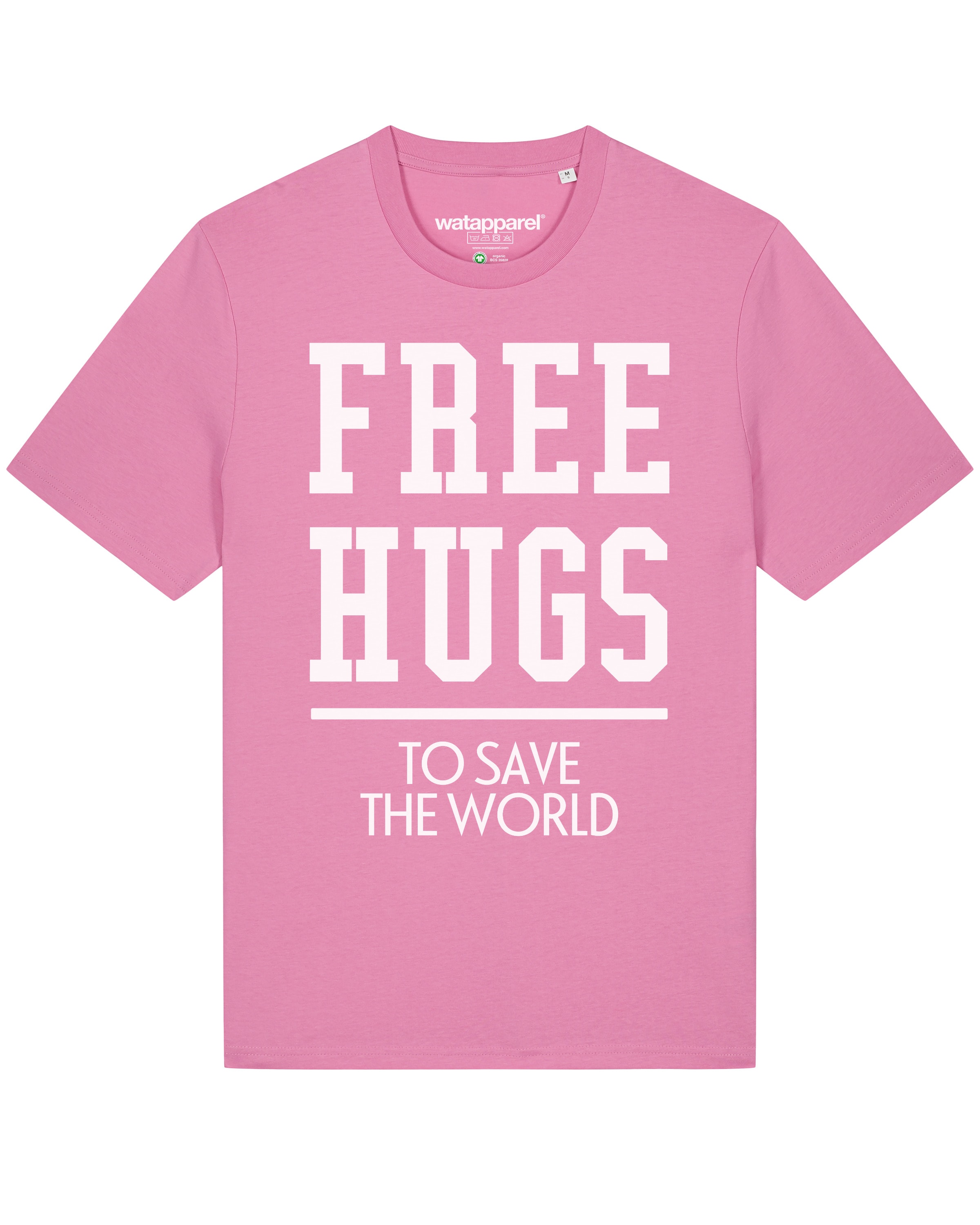 T-Shirt ' Free hugs to save the world ' Watapparel en rose : devant