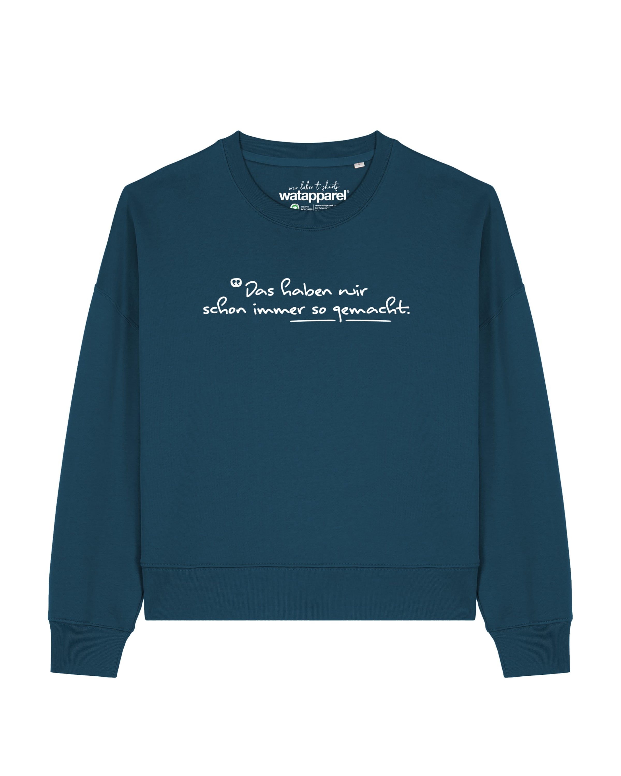 Watapparel Sweatshirt 'Das haben wir schon immer so gemacht ' in Blau: Vorderseite
