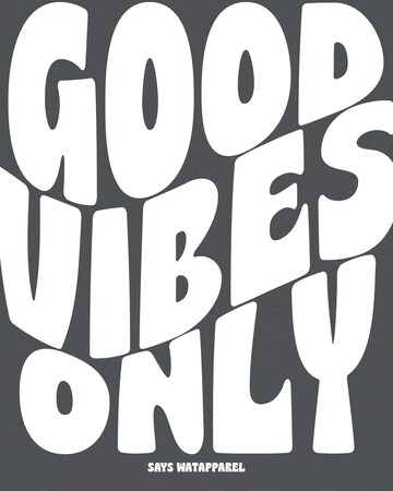Watapparel T-Shirt 'Good vibes only' in Grau