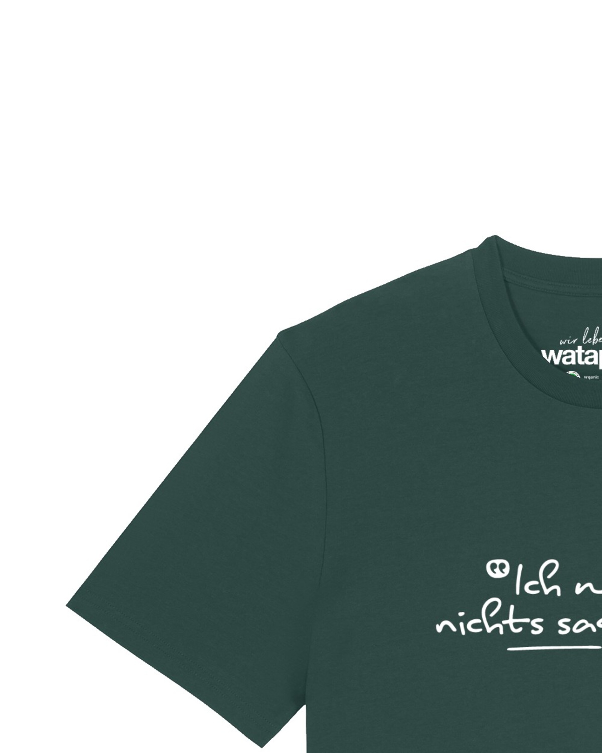 T-Shirt 'Ich will ja nichts sagen aber' Watapparel en vert