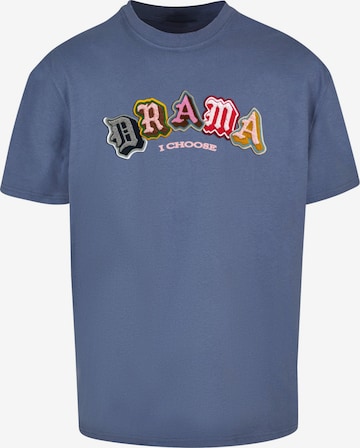 MT Upscale T-Shirt 'Drama I choose' in Blau: predná strana